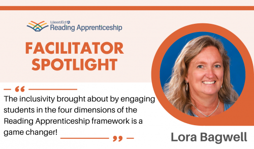 Headshot of Lora, with quote "The inclusivity brought about by engaging students in the four dimensions of the Reading Apprenticeship framework is a game changer!"